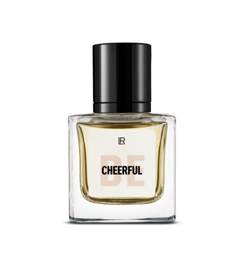 BE CHEERFUL